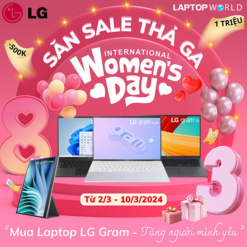 CTKM: ''Mùng 8/3 - săn sale thả ga - mua laptop LG Gram tặng phụ nữ mình yêu''