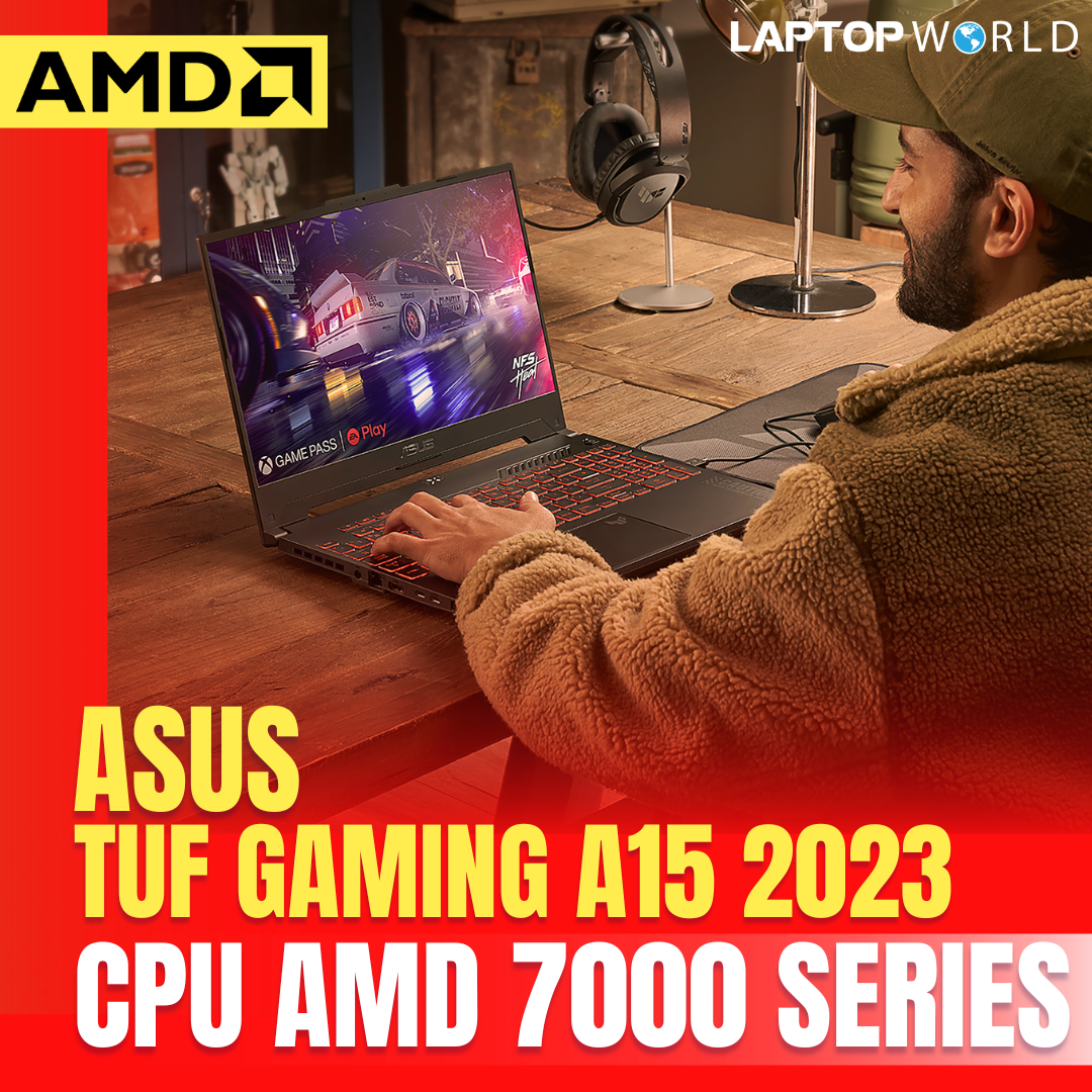 Asus TUF Gaming A15 2023 - CPU AMD 7000 Series cho sức mạnh vượt trội, thách đấu mọi tựa game