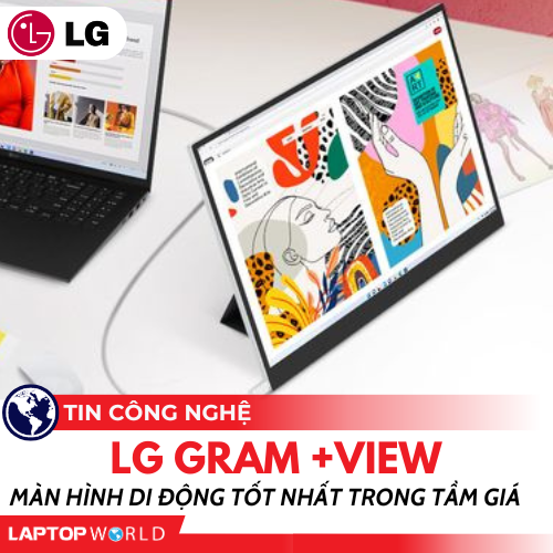 LG Gram +view: Màn hình di động tốt nhất trong tầm giá