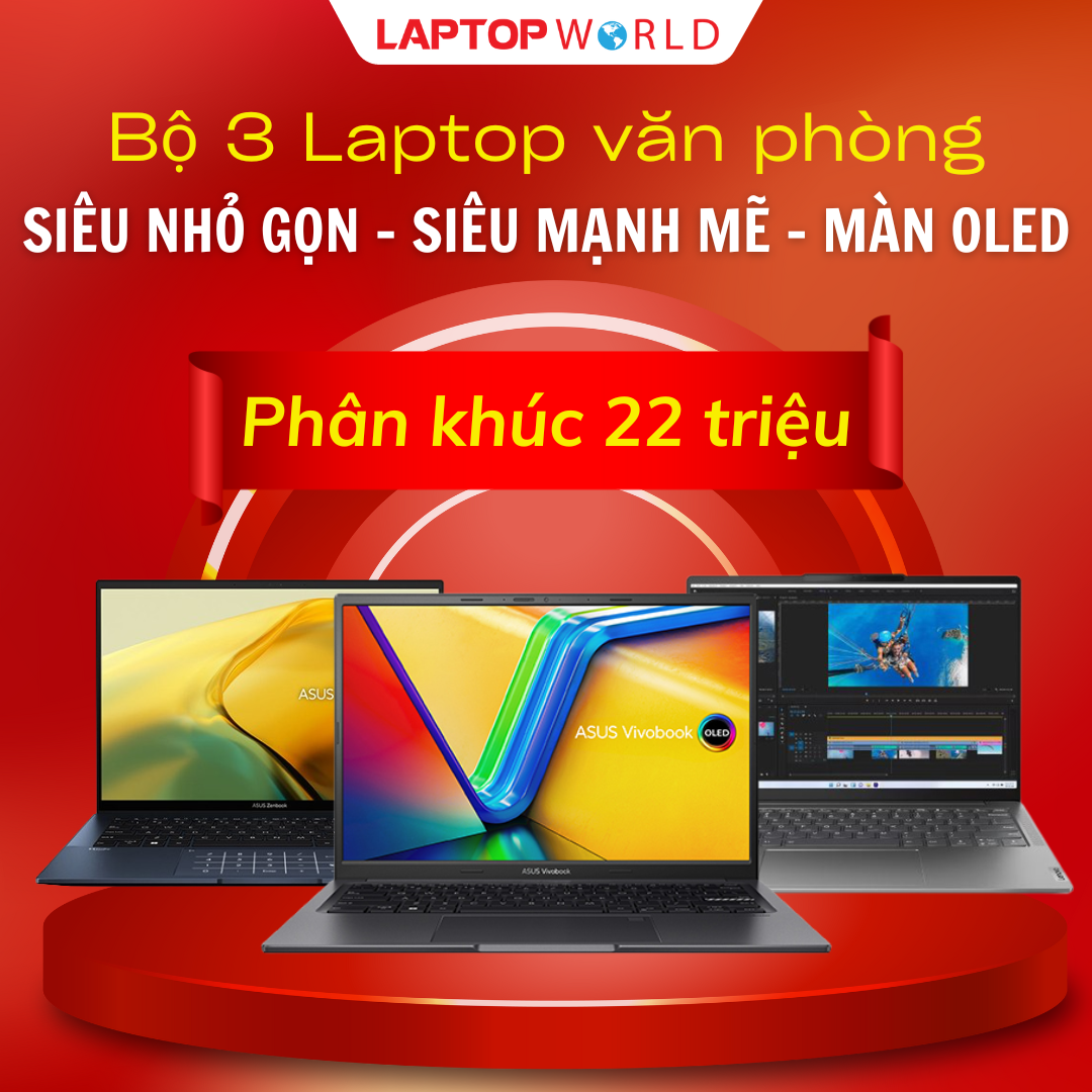 Bộ 3 Laptop văn phòng siêu nhỏ gọn, siêu mạnh mẽ, màn OLED phân khúc 22 triệu