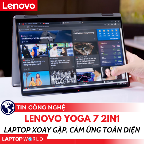 Lenovo YOGA 7 2in1: Laptop XOAY GẬP, CẢM ỨNG Toàn Diện, tặng BÚT & Office Bản Quyền