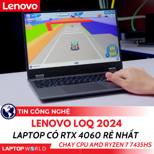 Lenovo LOQ 2024: Laptop có RTX 4060 RẺ NHẤT, chạy CPU AMD Ryzen 7 7435HS