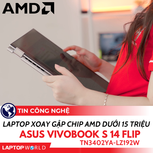 Laptop Asus Vivobook S 14 Flip TN3402YA-LZ192W: Laptop xoay gập chip AMD dưới 15 triệu tốt nhất