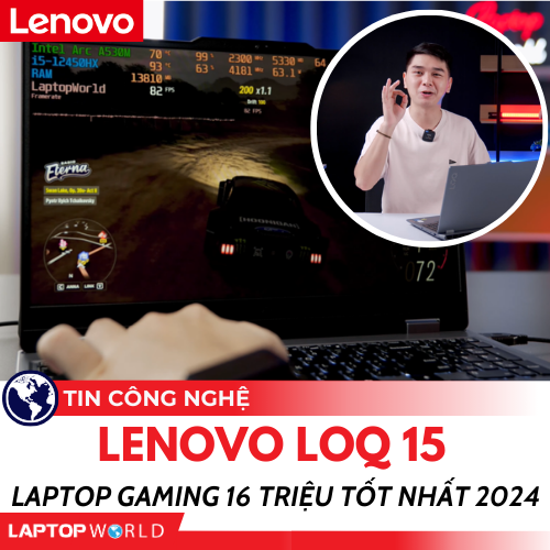 Lenovo LOQ 15 Arc A530M, 100% sRGB: Laptop Gaming hơn 16 triệu TỐT NHẤT 2024