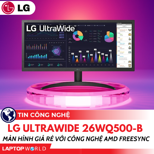 LG UltraWide 26WQ500-B: Màn hình giá rẻ với công nghệ AMD FreeSync