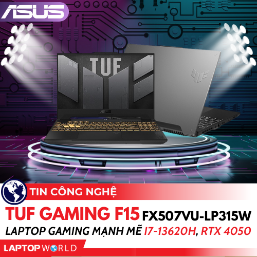 Asus TUF Gaming F15 FX507VU-LP315W: Laptop Gaming mạnh mẽ trang bị  i7-13620H và RTX 4050