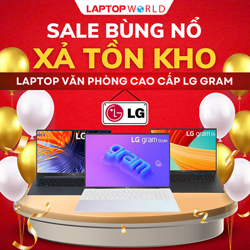 CTKM LG: SALE BÙNG NỔ - XẢ TỒN KHO 