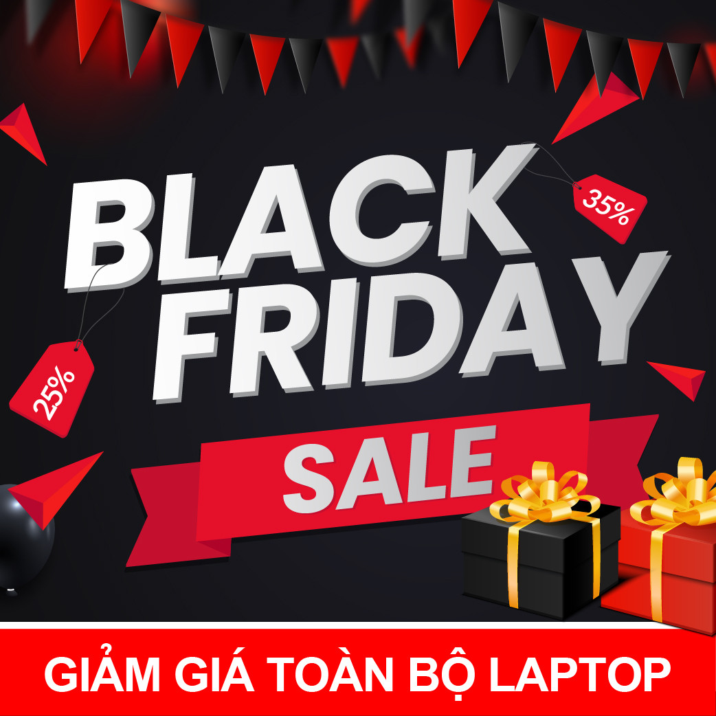 CTKM: DEAL HỜI ĐÓN BLACK FRIDAY - GIẢM GIÁ TOÀN BỘ LAPTOP