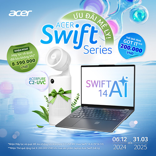 CTKM: MUA LAPTOP ACER SWIFT SERIES NHẬN QUÀ MÊ LY: MÁY LỌC KHÔNG KHÍ ACERPURE C2-UVC & THẺ MUA SẮM QUÀ TẶNG GOT IT