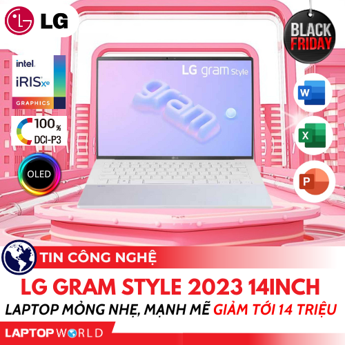 LG Gram Style 2023 14inch: Laptop Mỏng nhẹ, Mạnh mẽ Giảm tới 14 triệu mùa BlackFriday