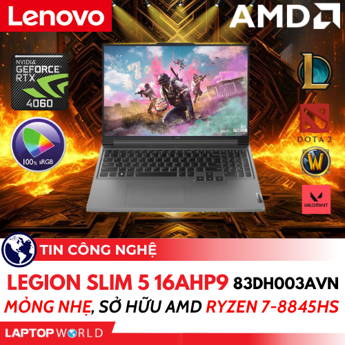 Lenovo Legion Slim 5 16AHP9 83DH003AVN: Mỏng nhẹ, sở hữu AMD Ryzen 7-8845HS mới nhất