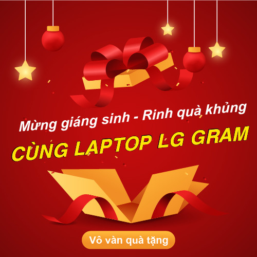 CTKM: Mừng giáng sinh - Rinh quà khủng cùng laptop LG Gram