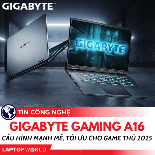 GIGABYTE ra mắt Laptop Gaming A16: Cấu hình mạnh mẽ, tối ưu cho Game thủ 2025