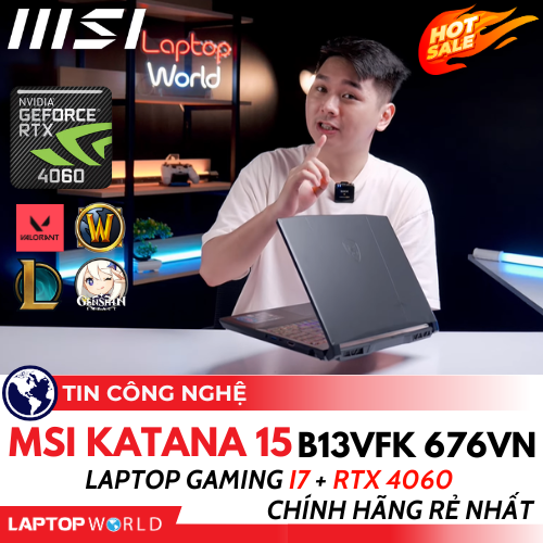 MSI Katana 15 B13VFK 676VN: Laptop Gaming i7 + RTX 4060 Chính hãng Rẻ nhất
