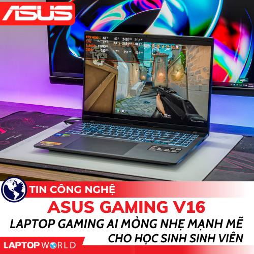 ASUS ra mắt ASUS Gaming V16: Laptop gaming AI mỏng nhẹ mạnh mẽ cho học sinh sinh viên
