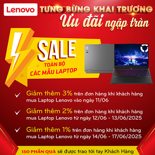 CTKM LENOVO: TƯNG BỪNG KHAI TRƯƠNG - ƯU ĐÃI NGẬP TRÀN