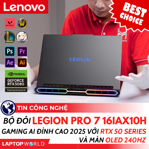 Bộ đôi Legion Pro 7 16IAX10H: Gaming AI đỉnh cao 2025 với RTX 50 Series và màn OLED 240Hz