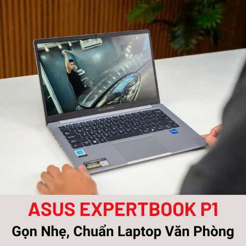  ASUS ExpertBook P1 – Gọn Nhẹ, Chuẩn Laptop Văn Phòng