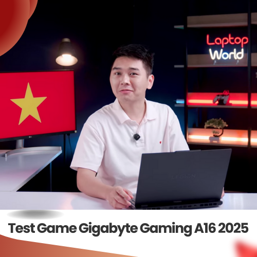 Test Game Gigabyte Gaming A16 2025 - Mỏng đẹp mạnh nhưng dành cho ai?