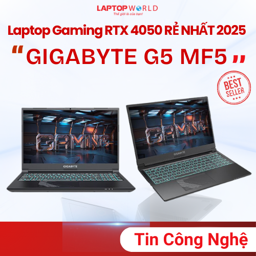 Laptop Gaming RTX 4050 RẺ NHẤT 2025? - Gigabyte G5 MF5