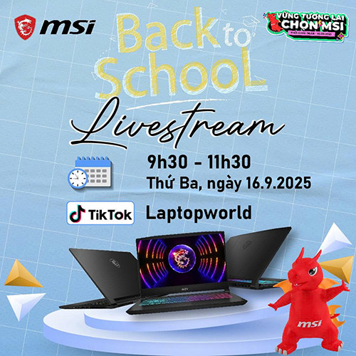 Livestream Tư Vấn Chọn Laptop Cho Sinh Viên – Back To School cùng MSI