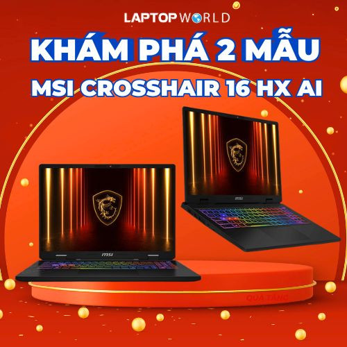 Khám phá 2 mẫu Laptop MSI Crosshair 16 HX AI
