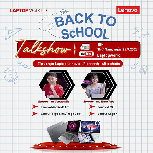 BACK TO SCHOOL 2025 – Talkshow đặc biệt cùng Laptop Lenovo