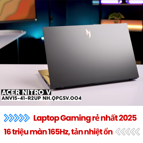 Laptop Gaming chính hãng rẻ nhất 2025 – 16 triệu có màn 165Hz, tản nhiệt ổn