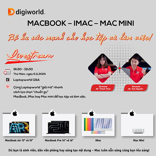 Livestream cùng Laptopworld giải mã nhanh cách lựa chọn MacBook, iMac, Mac Mini