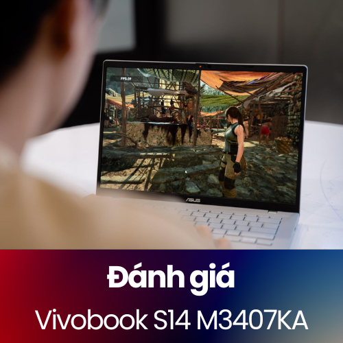Đánh giá Vivobook S14 M3407KA