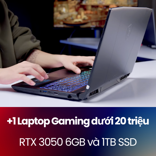 +1 Laptop Gaming dưới 20 triệu - RTX 3050 6GB và 1TB SSD Có đáng mua?
