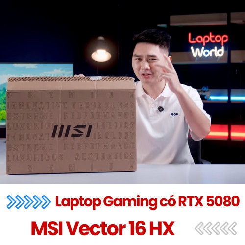 Laptop Gaming có RTX 5080 RẺ NHẤT 2025 - MSI Vector 16 HX