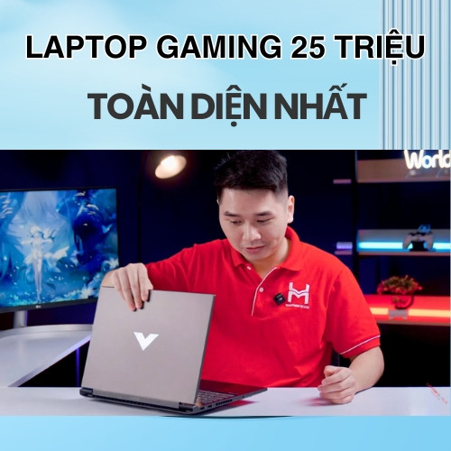 Laptop Gaming 25 triệu toàn diện nhất 2025 
