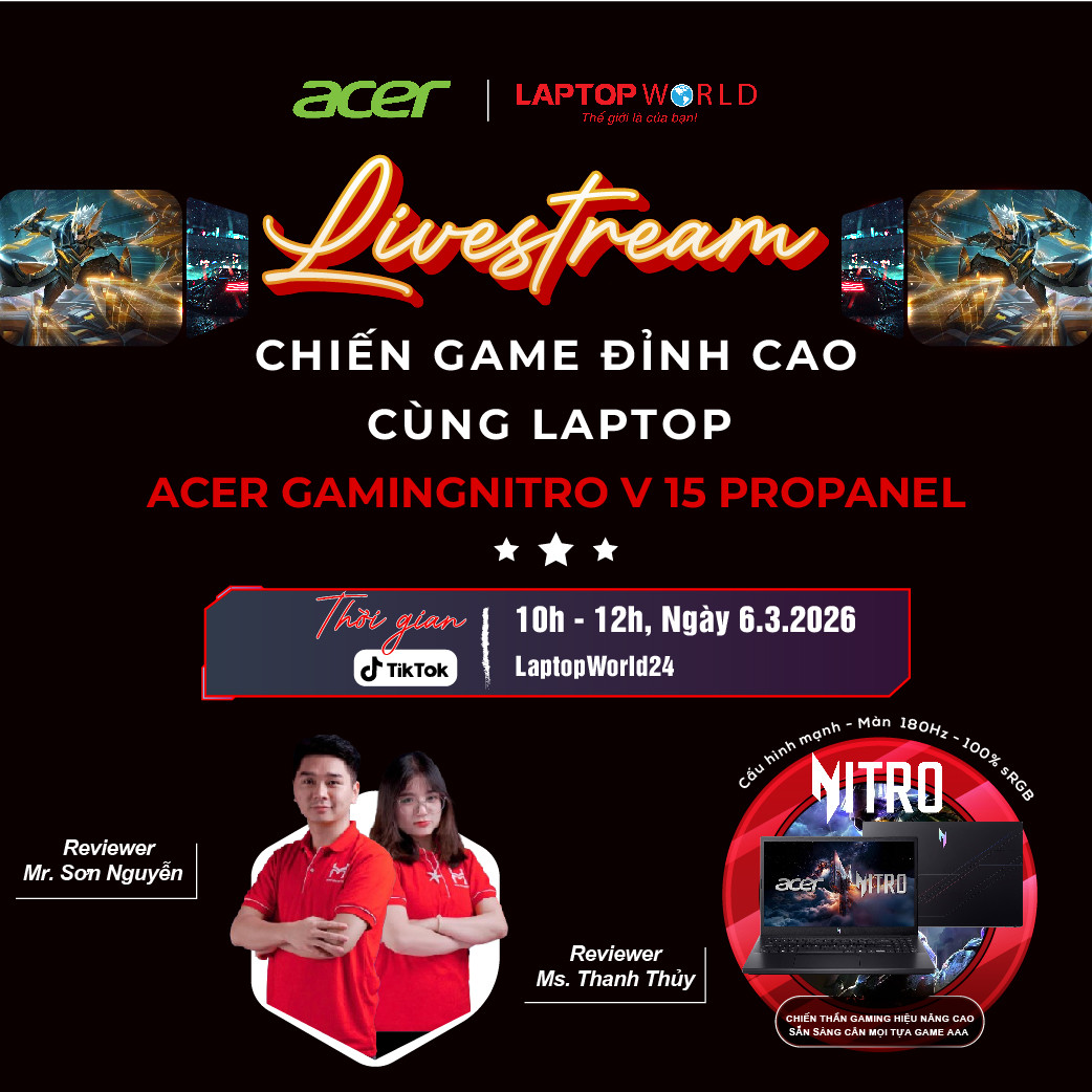 Livestream - Chiến game đỉnh cao cùng Acer nitro v15 propanel