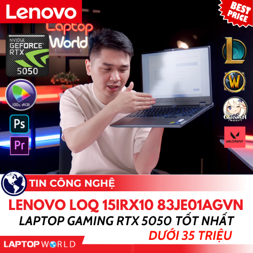 Lenovo LOQ 15IRX10 83JE01AGVN: Laptop Gaming RTX 5050 tốt nhất dưới 35 triệu