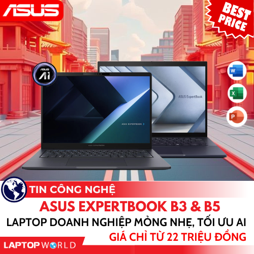 ASUS ExpertBook B3 & B5: Laptop doanh nghiệp mỏng nhẹ, tối ưu AI, giá chỉ từ 22 triệu đồng
