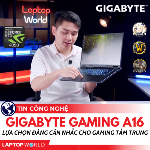 Laptop Gigabyte Gaming A16: Lựa chọn đáng cân nhắc cho gaming tầm trung