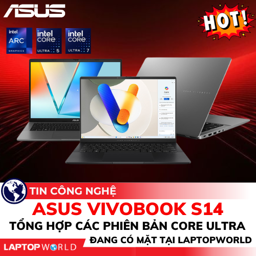 ASUS Vivobook S14: Tổng hợp các phiên bản Core Ultra đang có mặt tại LaptopWorld
