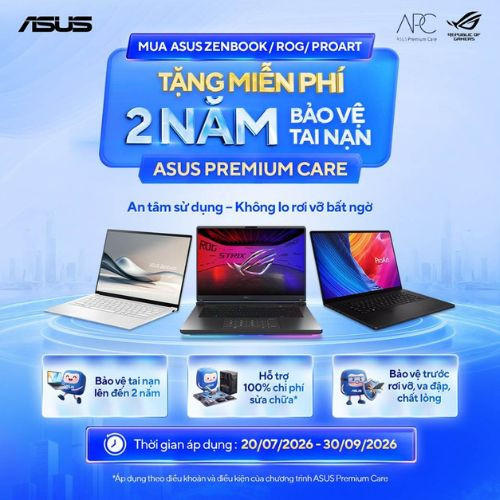 CTKM: Tặng miễn phí 2 năm Bảo vệ tai nạn khi mua laptop Zenbook/ ROG/ ProArt