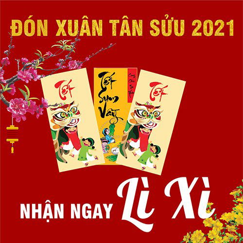 CTKM: ''ĐÓN XUÂN TÂN SỬU 2021 - NHẬN NGAY LÌ XÌ''