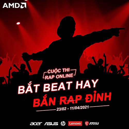 CUỘC THI AMD RAP: BẮT BEAT HAY, BẮN RAP ĐỈNH