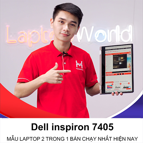 Dell Inspiron 7405 2in1 - Laptop bán chạy nhất dưới 20 triệu sẵn hàng tại Laptopworld
