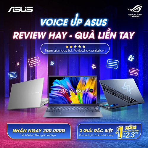 CTKM ASUS: ''VOICE UP ASUS, REVIEW HAY - NHẬN QUÀ LIỀN TAY''