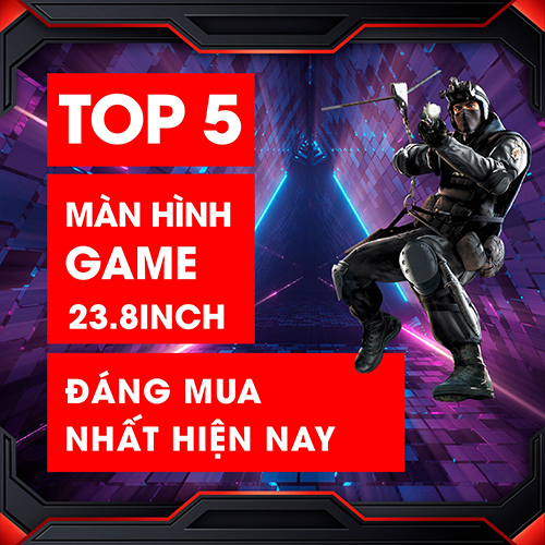 Top 5 Màn hình Game 23.8inch trong tầm giá 3 - 4 triệu đồng đáng mua nhất hiện nay