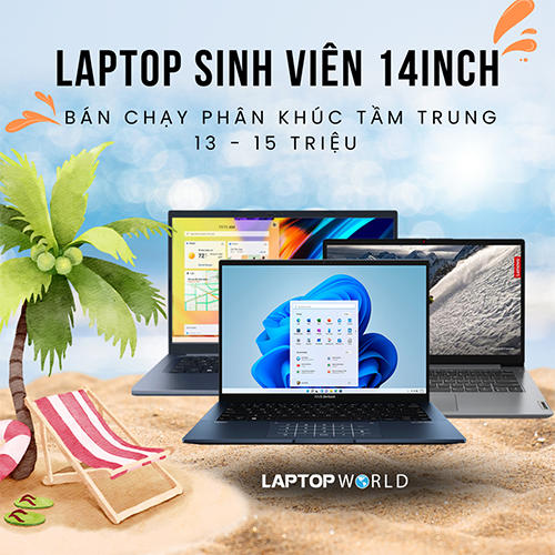 Laptop sinh viên 14inch bán chạy phân khúc tầm trung 13 – 15 Triệu