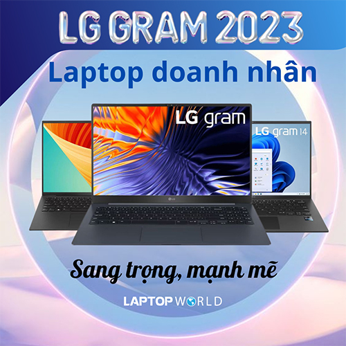 LG Gram 2023 Laptop doanh nhân - Sang trọng, mạnh mẽ 