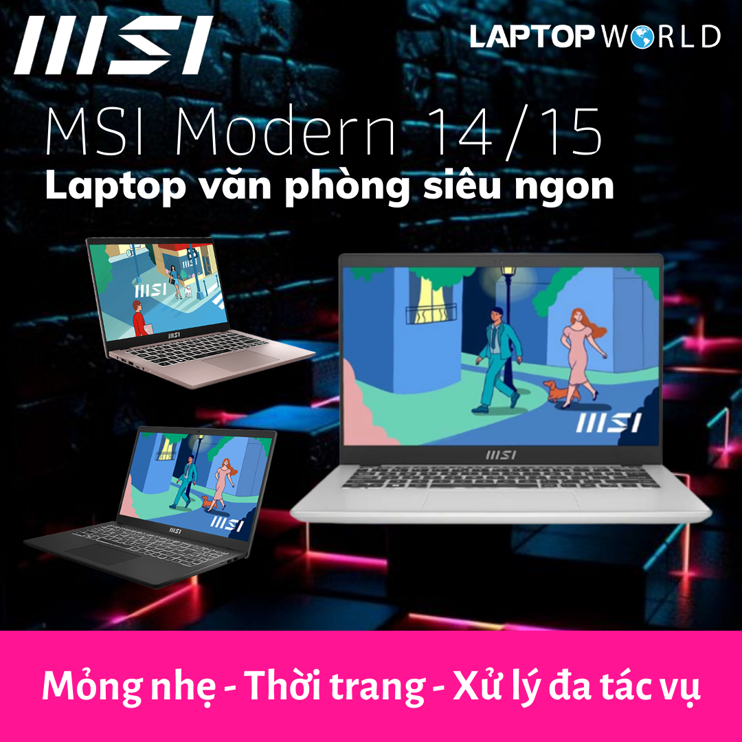 MSI Modern 14/15 | Laptop văn phòng siêu ngon
