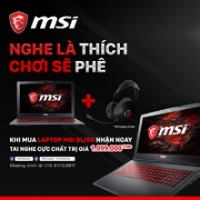 MSI tặng tai nghe trị giá 1 triệu đồng khi mua dòng laptop GL và GV