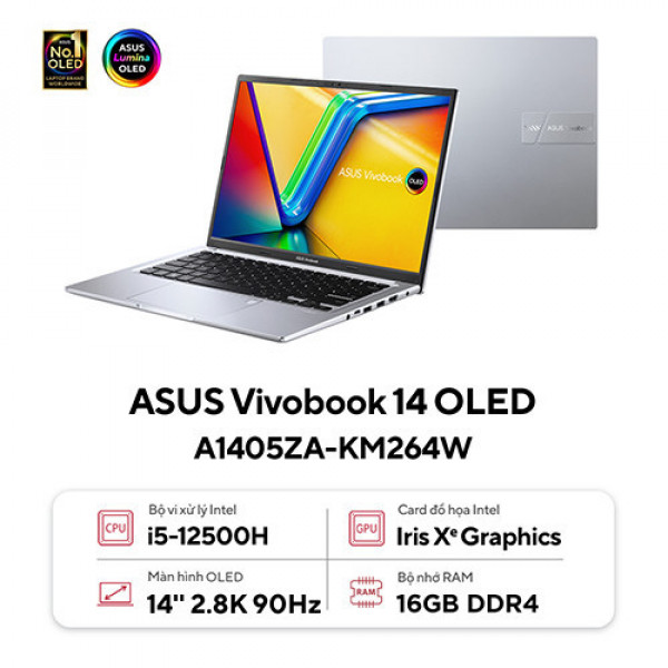 Laptop Asus Vivobook 14 OLED A1405ZA-KM264W  (Core™ i5-12500H | 16GB | 512GB | Intel Iris Xᵉ Graphics | 14.0inch 2.8K OLED | Win 11 | Bạc)