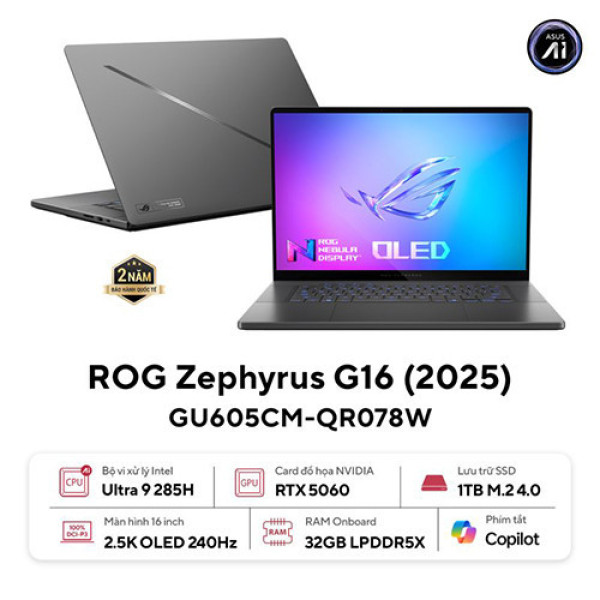 Laptop ASUS ROG Zephyrus G16 GU605CM-QR078W (Intel® Core™ Ultra 9 285H | 32GB | 1TB | RTX™ 5060 | 16.0 inch WQXGA OLED 240Hz | Win 11 | Xám | Sạc nhanh)